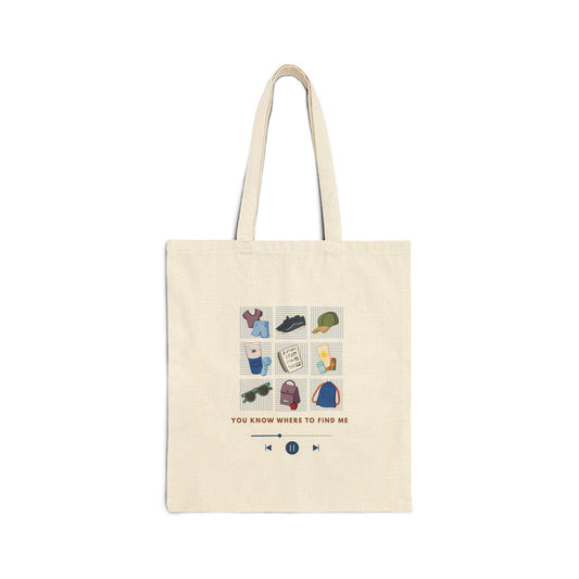 You Know Where to Find Me Tote Bag